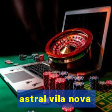 astral vila nova